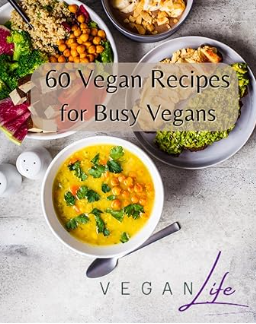 60 Recipes for Busy Vegans now in Print!